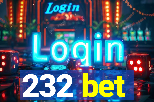 232 bet